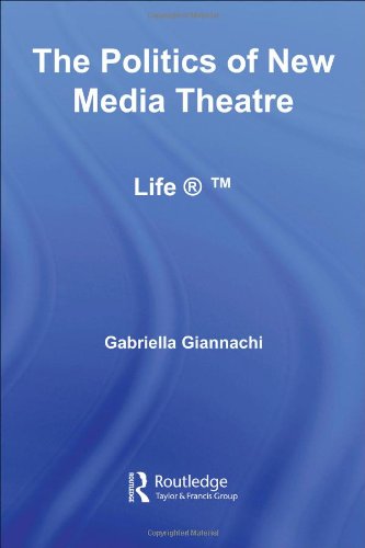 The Politics of New Media Theatre