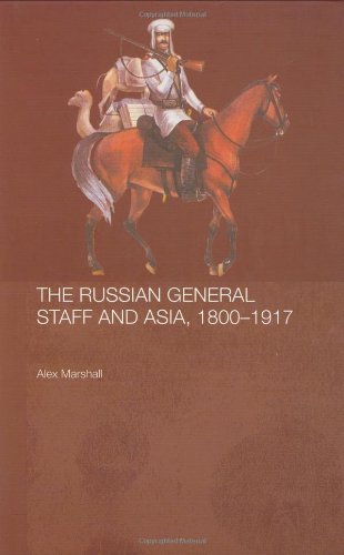 The Russian General Staff and Asia, 1860-1917