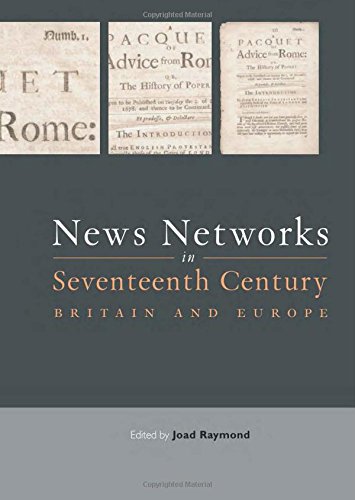 News Networks in Seventeenth Century Britain and Europe