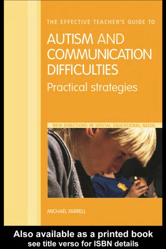 The Effective Teacher's Guide to Autism and Communication Difficulties