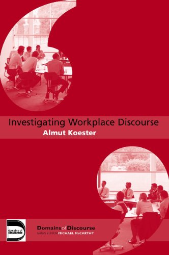 Investigating Workplace Discourse