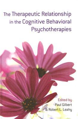 The Therapeutic Relationship In The Cognitive Behavioral Psychotherapies