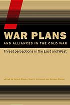 War Plans and Alliances in the Cold War