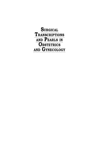 Surgical Transcriptions and Pearls in Obstetrics and Gynecology