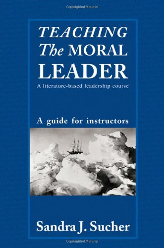 Teaching the Moral Leader