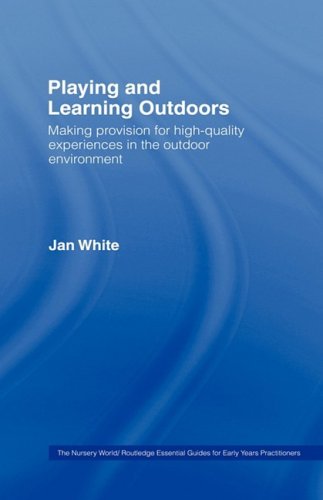 Being, Playing and Learning Outdoors