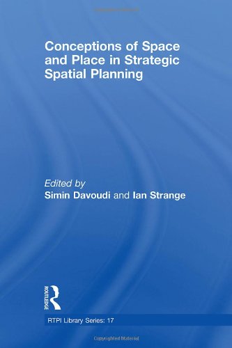 Conceptions of Space and Place in Strategic Spatial Planning