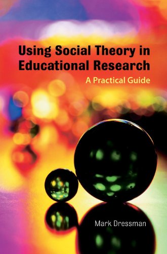 Using Social Theory in Educational Research