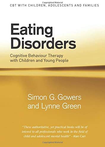 Eating Disorders: Cognitive Behaviour Therapy with Children and Young People (CBT with Children, Adolescents and Families)