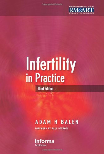 Infertility in Practice, Third Edition (Reproductive Medicine and Asst. Reproduction)