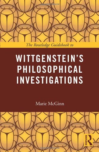 The Routledge Guidebook to Wittgenstein's Philosophical Investigations