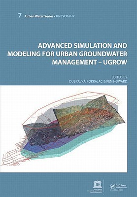 Advanced Simulation and Modeling for Urban Groundwater Management - Ugrow