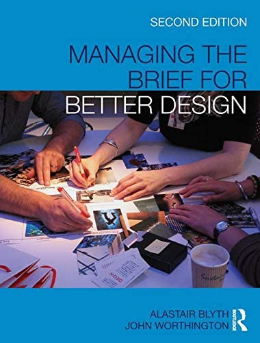 Managing the Brief for Better Design