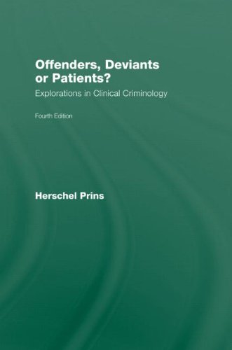 Offenders, Deviants or Patients? Explorations in Clinical Criminology