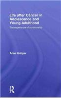 Life After Cancer in Adolescence and Young Adulthood