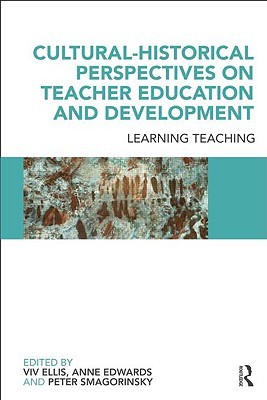 Cultural-Historical Perspectives on Teacher Education and Development