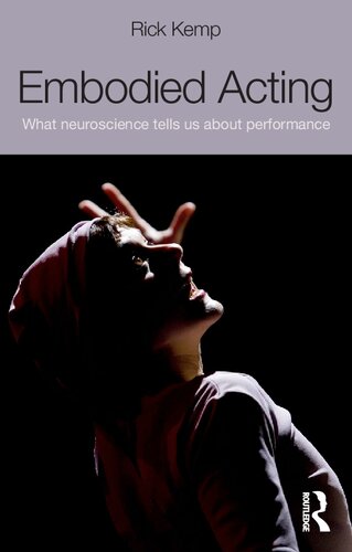 Embodied Acting: What Neuroscience Tells Us About Performance