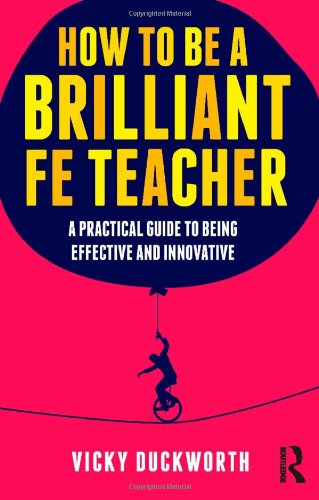 How to Be a Brilliant Fe Teacher