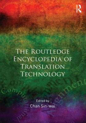 Routledge Encyclopedia of Translation Technology