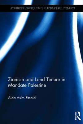 Zionism and Land Tenure in Mandate Palestine