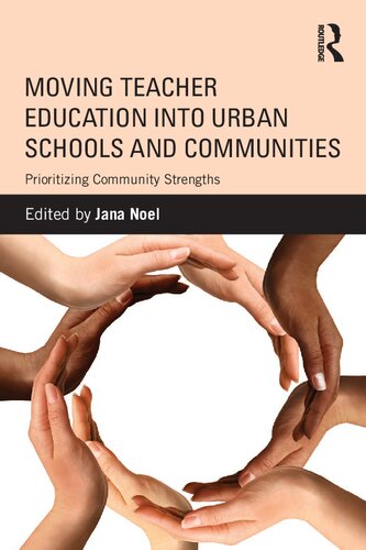 Moving Teacher Education Into Urban Schools and Communities