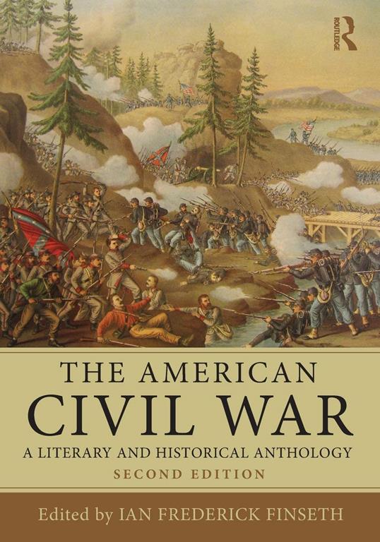 The American Civil War: A Literary and Historical Anthology