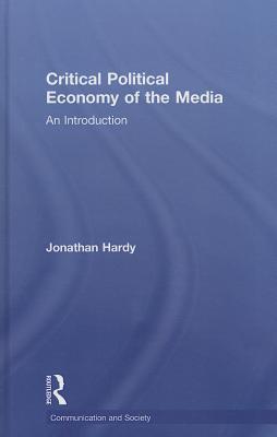 Critical Political Economy of the Media