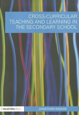 Cross-Curricular Teaching and Learning in the Secondary School