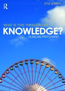 What is this Thing Called Knowledge?: Second Edition