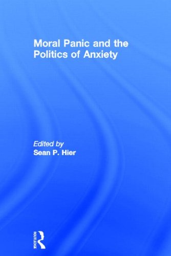 Moral Panic and the Politics of Anxiety