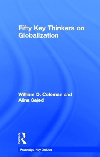 Fifty Key Thinkers on Globalization