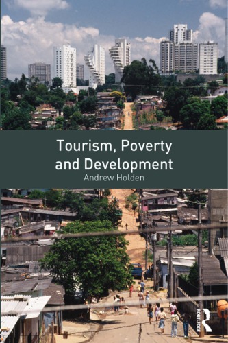 Tourism, Poverty and Development in the Developing World