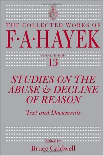 Studies on the Abuse and Decline of Reason