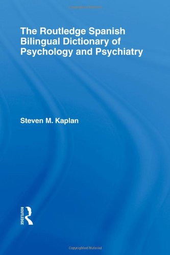 The Routledge Spanish Bilingual Dictionary of Psychology and Psychiatry