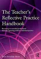 The Teacher's Reflective Practice Handbook