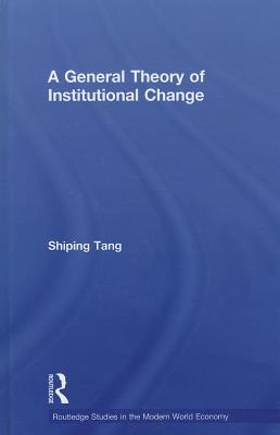 A General Theory of Institutional Change