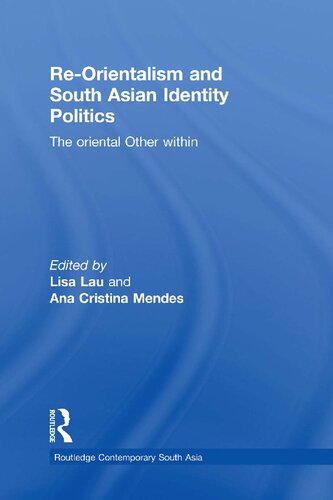 Re-Orientalism and South Asian Identity Politics