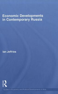 Economic Developments in Contemporary Russia