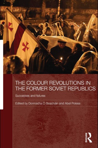 The Colour Revolutions in the Former Soviet Republics