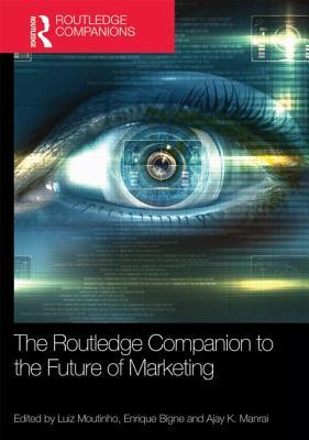 The Routledge Companion to the Future of Marketing