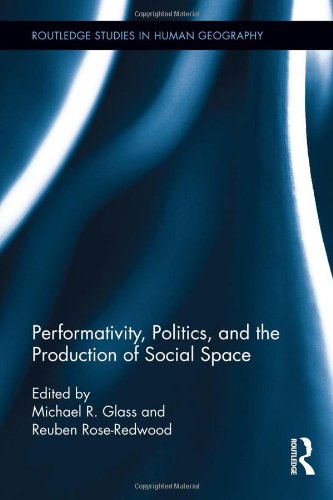 Performativity, Politics, and the Production of Social Space