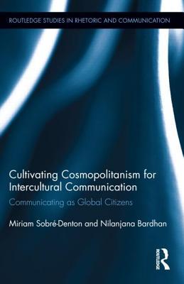 Cultivating Cosmopolitanism for Intercultural Communication