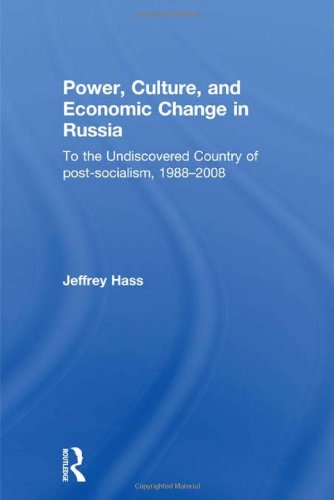 Power, Culture, and Economic Change in Russia