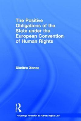 The Positive Obligations of the State Under the European Convention of Human Rights