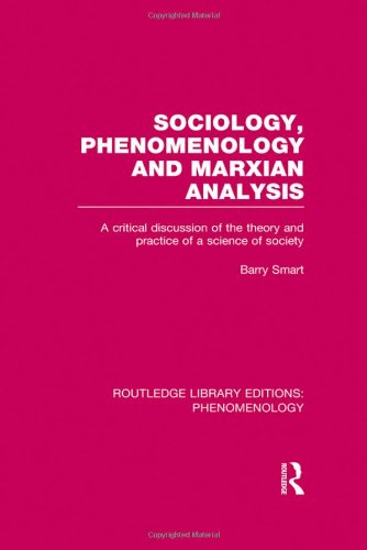 Sociology, Phenomenology and Marxian Analysis