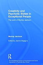Creativity and Psychotic States in Exceptional People