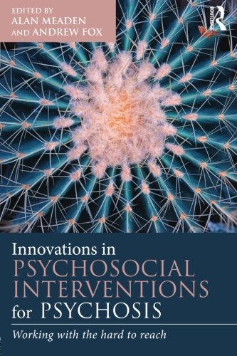 Innovations in Psychosocial Interventions for Psychosis