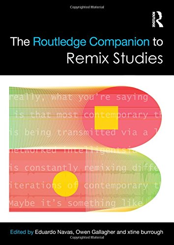 The Routledge Companion to Remix Studies