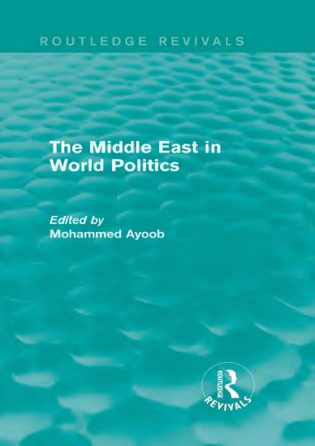 The Middle East in World Politics (Routledge Revivals)