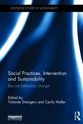 Social Practices, Intervention and Sustainability